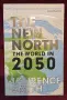 The New North. The World in 2050, снимка 1