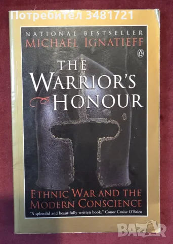 The Warrior's Honour. Ethnic War and the Modern Conscience