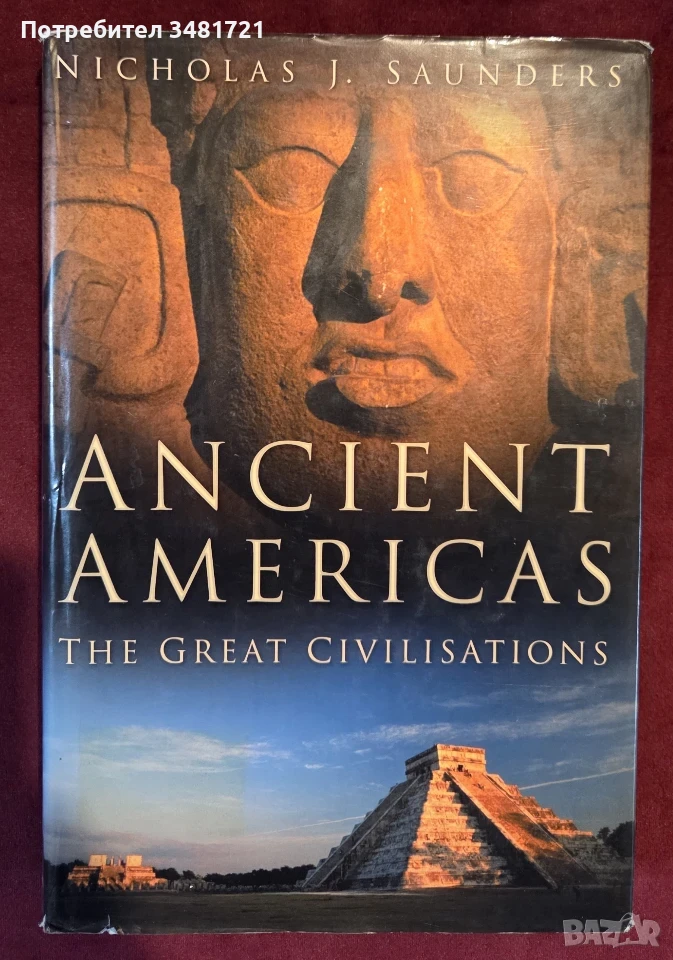 Ancient Americas. The Great Civilisations, снимка 1