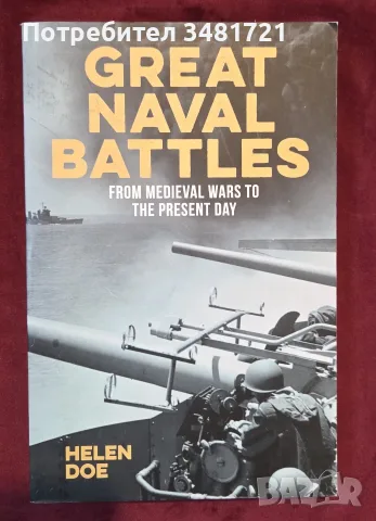 Great Naval Battles From Medieval Wars to the Present Day