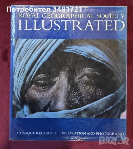 Royal Geographic Society Illustrated. A Unique Record of Exploration and Photography
