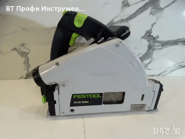 2023 - Festool TS 55 FEBQ - Потапящ циркуляр, снимка 2 - Триони и циркуляри - 56631796