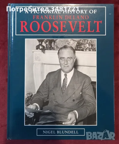 A Pictorial History of Franklin Delano Roosevelt