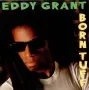 Грамофонна плоча Eddy Grant – Born Tuff, снимка 1