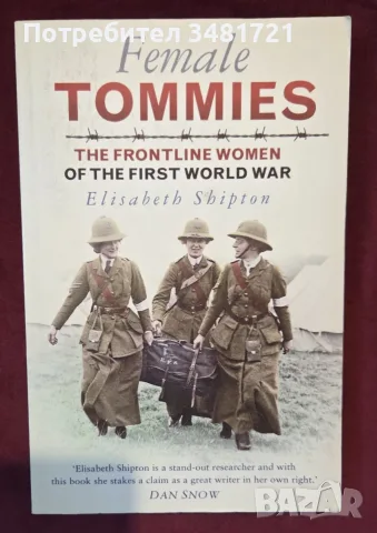 Female Tommies. The Frontline Women of the First World War