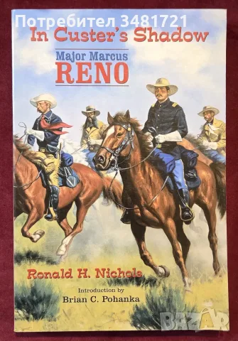 In Custer's Shadow. Major Marcus Reno